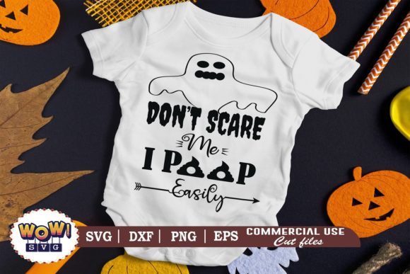 Don t Scare Me I Poop Easily Svg Graphics and Illustrations