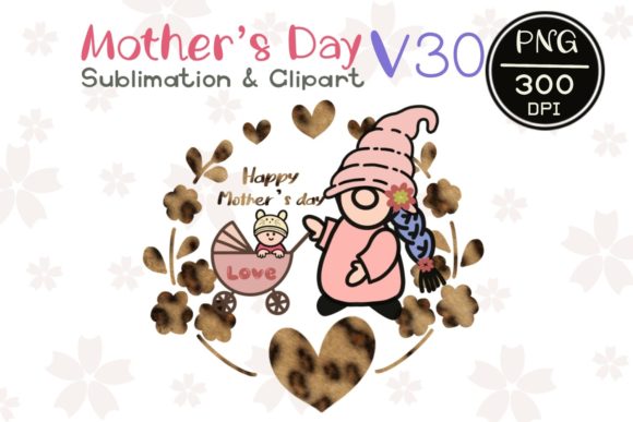 MOTHER’ S DAY V 30 Sublimation Clipart Graphics