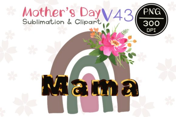 MOTHER’ S DAY V 43 Sublimation Clipart Graphics and Illustrations