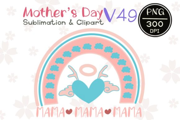 MOTHER’ S DAY V 49 Sublimation Clipart Graphics and Illustrations