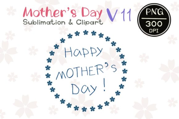 MOTHER’ S DAY V11 Sublimation Clipart Graphics and Illustrations Review