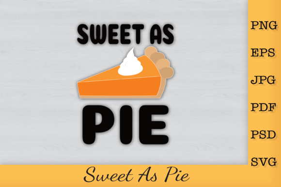 Sweet As Pie SVG Thanksgiving SVG Graphics and Print Templates Review