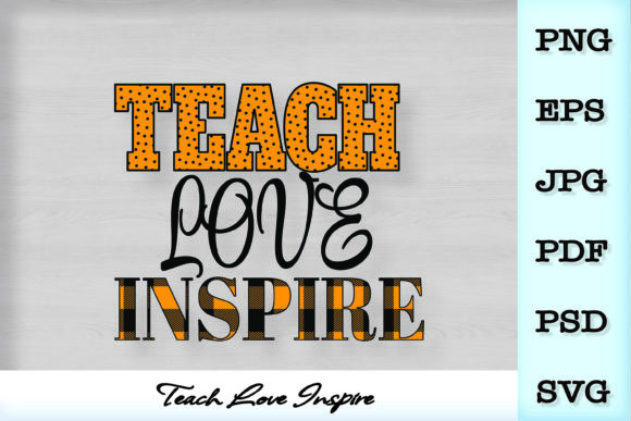 Teach, Love, Inspire SVG Teacher SVG Graphics and Illustrations